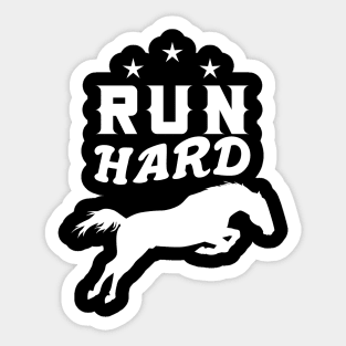 T SHRIT HORSE (RUN HARD) Sticker